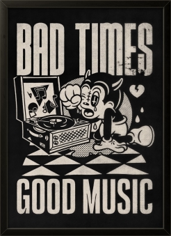 BAD TIMES GOOD MUSIC